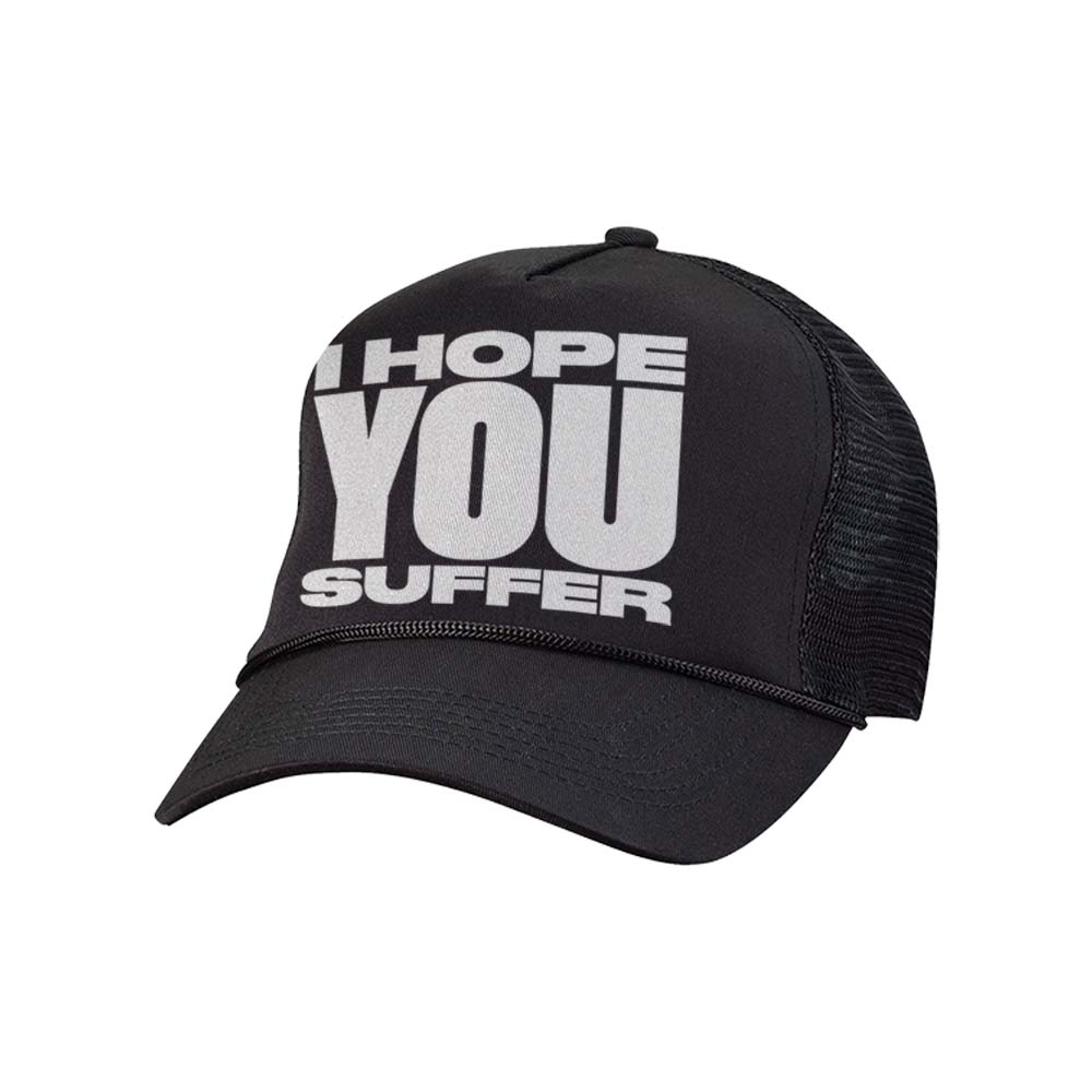 I Hope You Suffer Black Trucker Hat